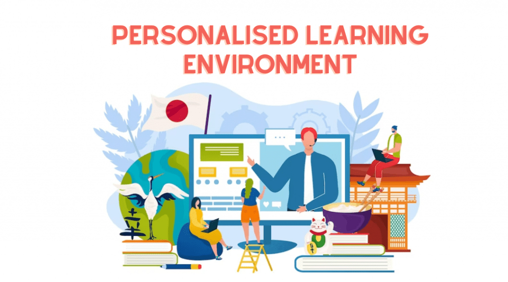 Personalised Learning Environment
