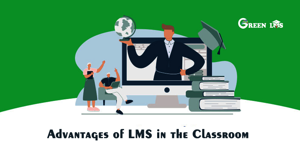 Advantages of LMS in the Classroom