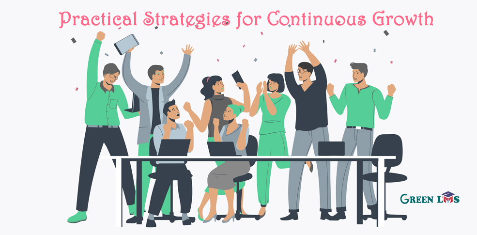 Practical Strategies for Continuous Growth