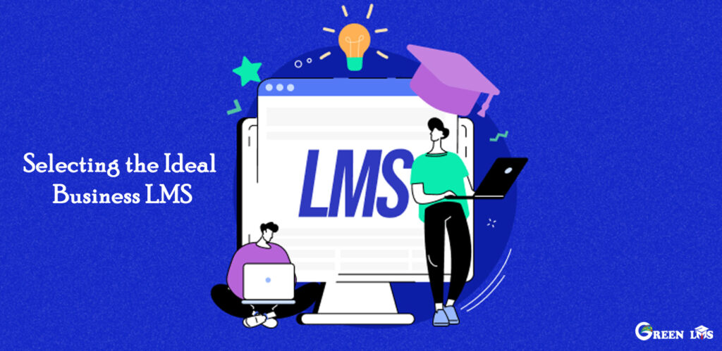 Selecting the Ideal Business LMS