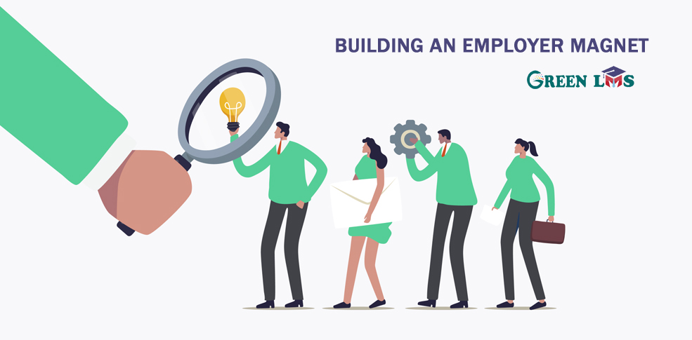 Building an Employer Magnet