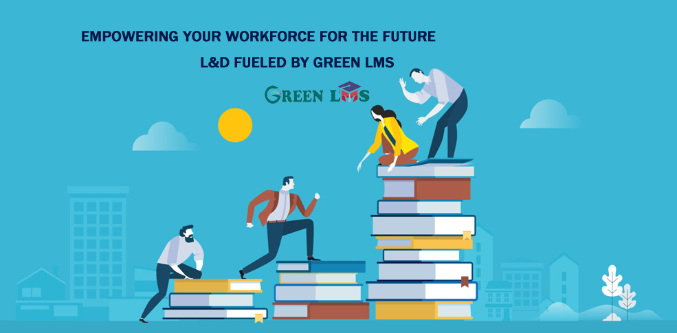 L&D Fueled by Green LMS