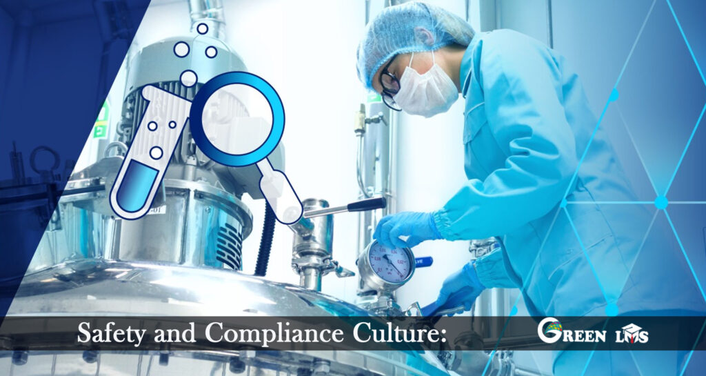 Safety and Compliance Culture: 