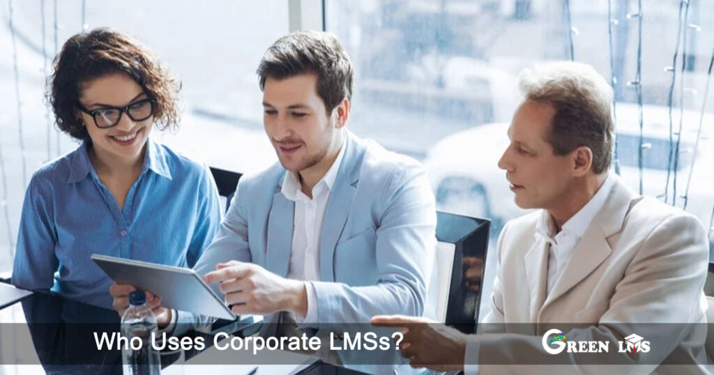 Who Uses Corporate LMSs?